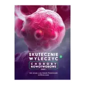 Książka " Skutecznie Wyleczyć Choroby Nowotworowe " prof. Andrzej Frydrychowski, dr Michał Lange