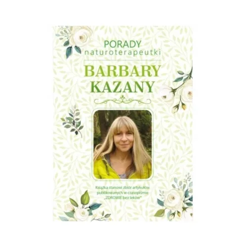 Książka Porady Naturoterapeutki Barbary Kazany część 1