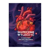 Książka " Skutecznie Wyleczyć Choroby układu krążenia " prof. Andrzej Frydrychowski, dr Michał Lange